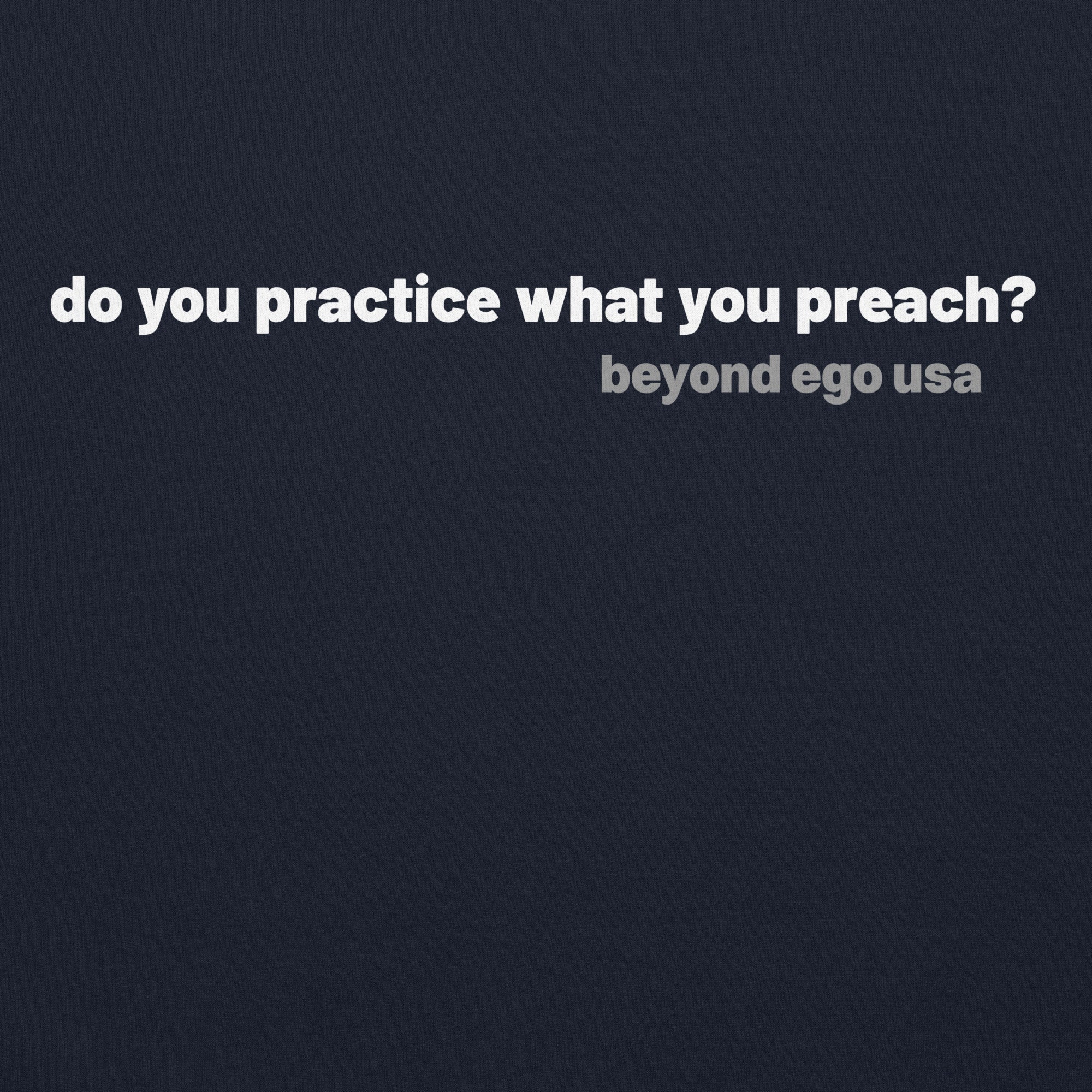 do you practice what you preach?
