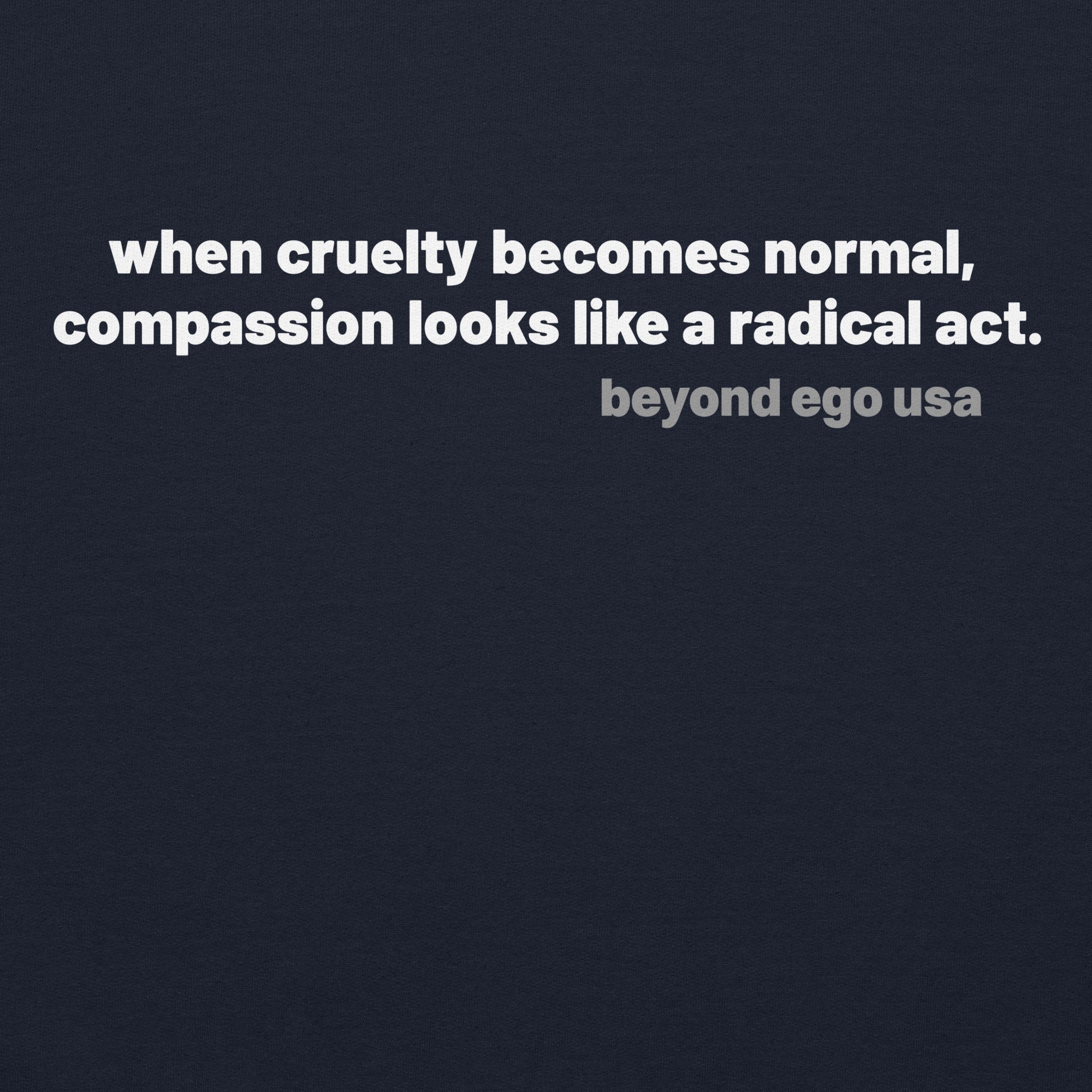 when cruelty becomes normal, compassion looks like a radical act.
