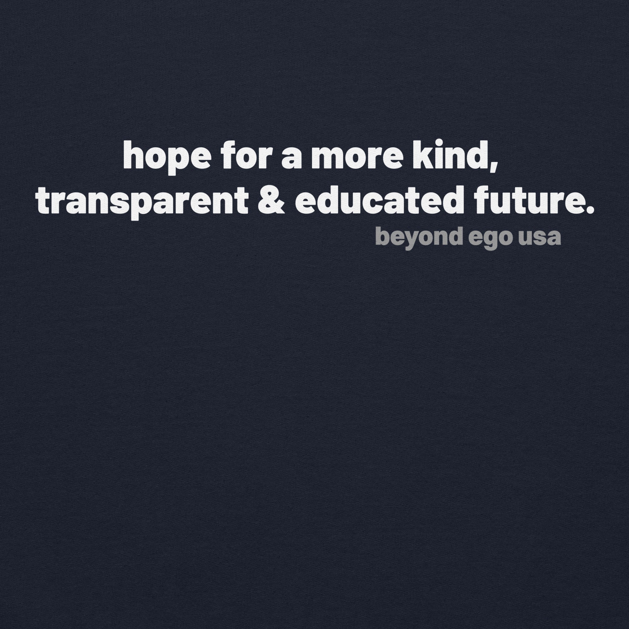 hope for a more kind, transparent & educated future.